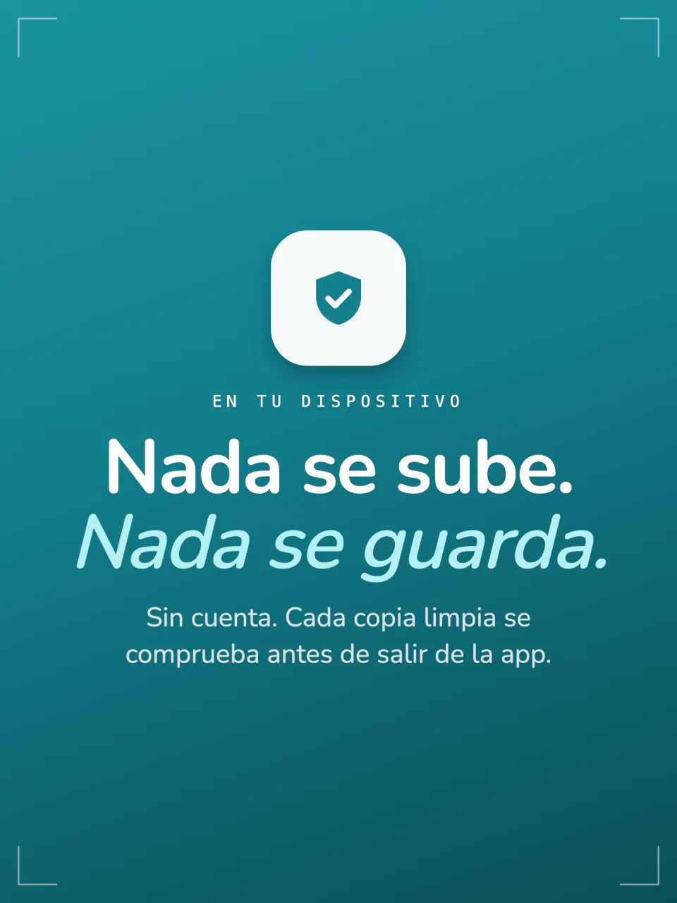 Resumen de privacidad de Frost: nada se sube, nada se guarda, sin cuenta y cada copia limpia se comprueba