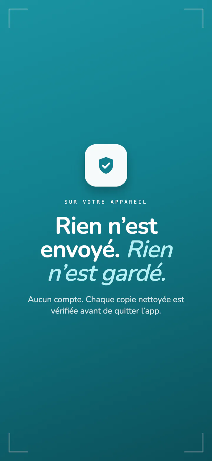 Le résumé de confidentialité de Frost : rien n’est envoyé, rien n’est gardé, pas de compte, chaque copie nettoyée est vérifiée