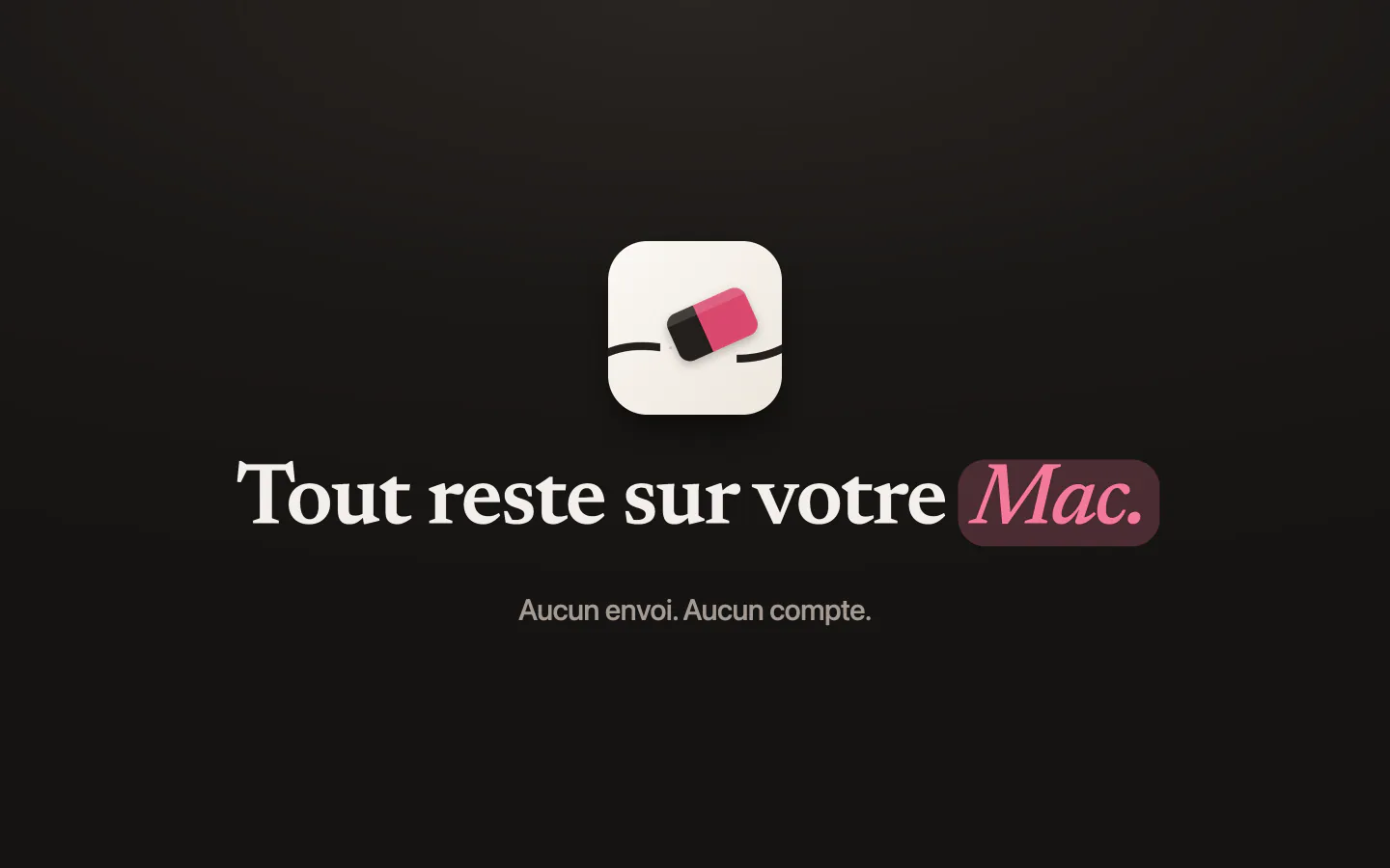 L’icône de Mend avec les mots : tout reste sur votre Mac, aucun envoi, aucun compte