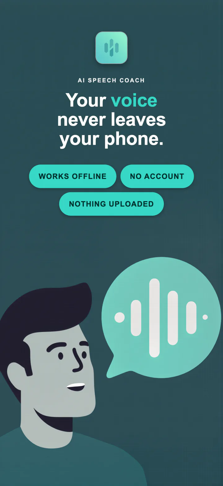 Your voice never leaves your phone
