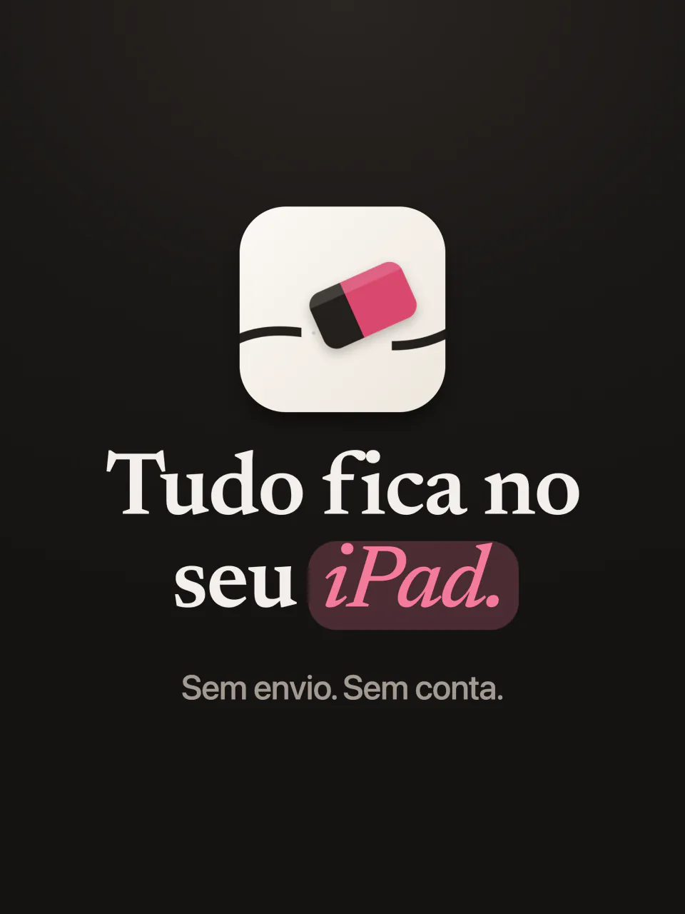 O ícone do Mend com as palavras: tudo fica no seu iPad, nada é enviado, sem conta